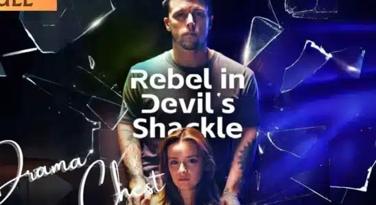 Rebel in Devil's Shackle dramabox
