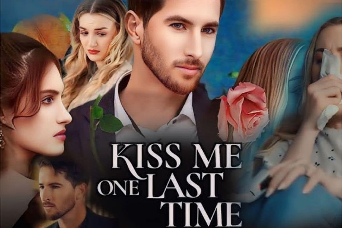 Kiss me one last time