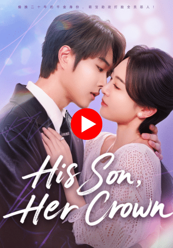 His Son, Her Crown - Watch Now Free