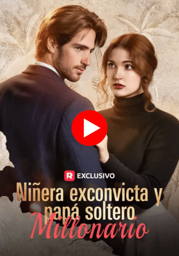 Niñera Exconvicta y Papá Soltero Millonario - Mira ahora online