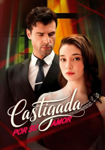 Castigada por su amor - Cómo Assistir Gratis
