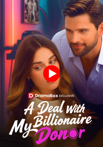 A Deal With My Billionaire Donor - Watch Now for Free