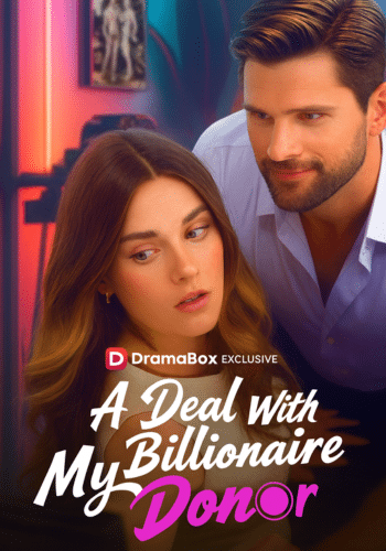 A Deal With My Billionaire Donor - How to Watch for Free