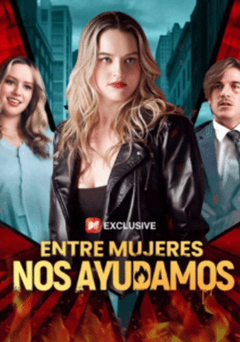 Entre mujeres nos ayudamos - Cómo ver gratis