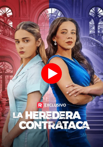 La Heredera Contrataca - Míralo Ahora Online