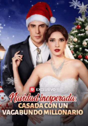 Navidad Inesperada: Casada con un Vagabundo Millonario - Cómo Ver Gratis