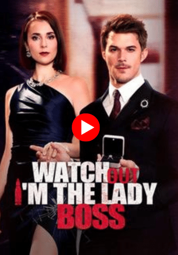 Watch Out, I'm The Lady Boss - Watch Now Online