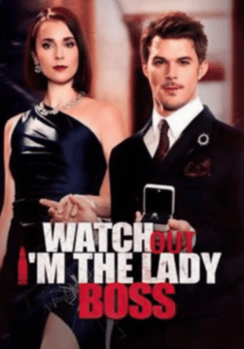 Watch Out, I'm The Lady Boss - How to Watch Free