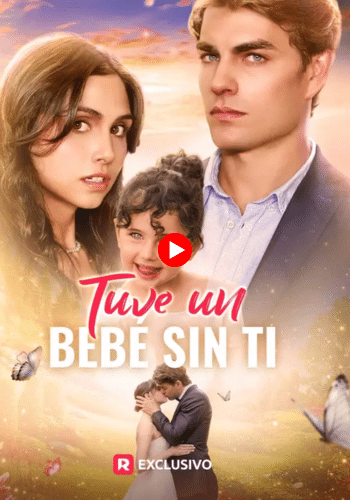 Tuve un bebé sin ti - Mira ahora online
