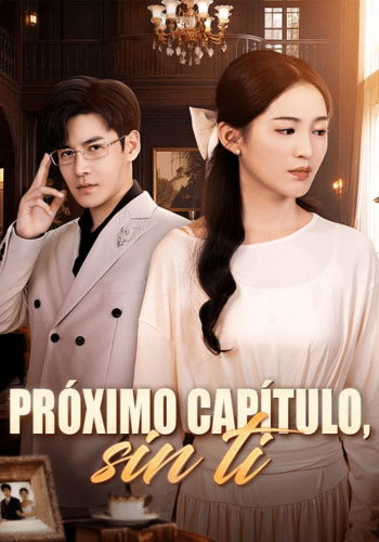 Próximo capítulo, sin ti - Cómo Ver Gratis