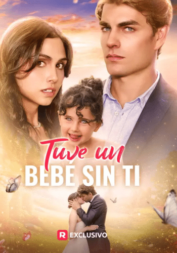 Tuve un bebé sin ti - Cómo Ver Gratis