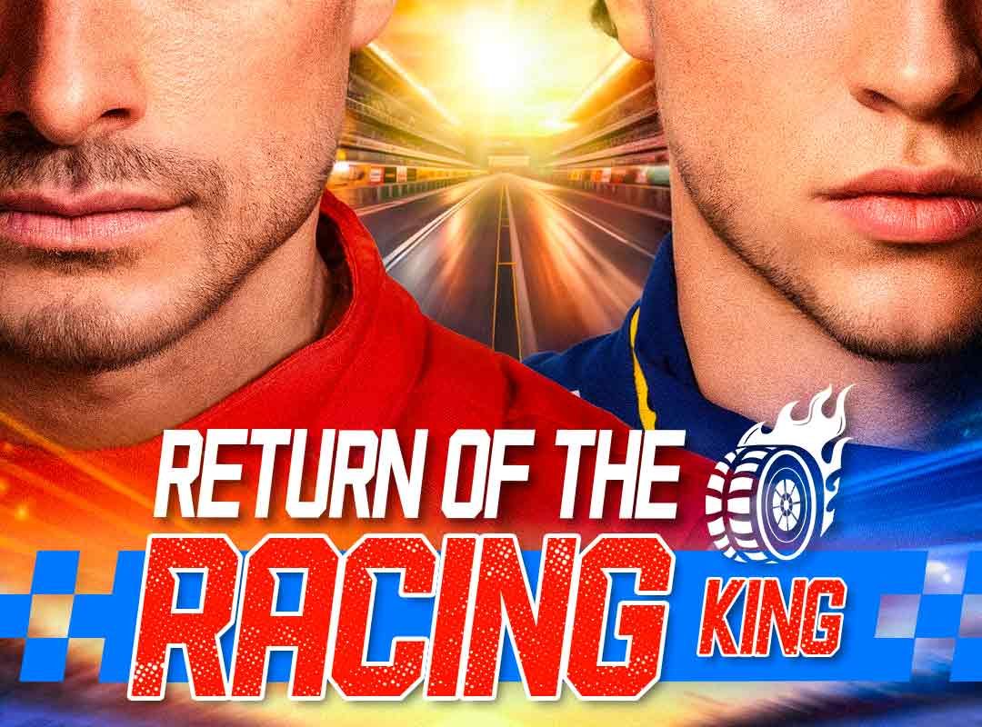 return of the racing king 1764867971225