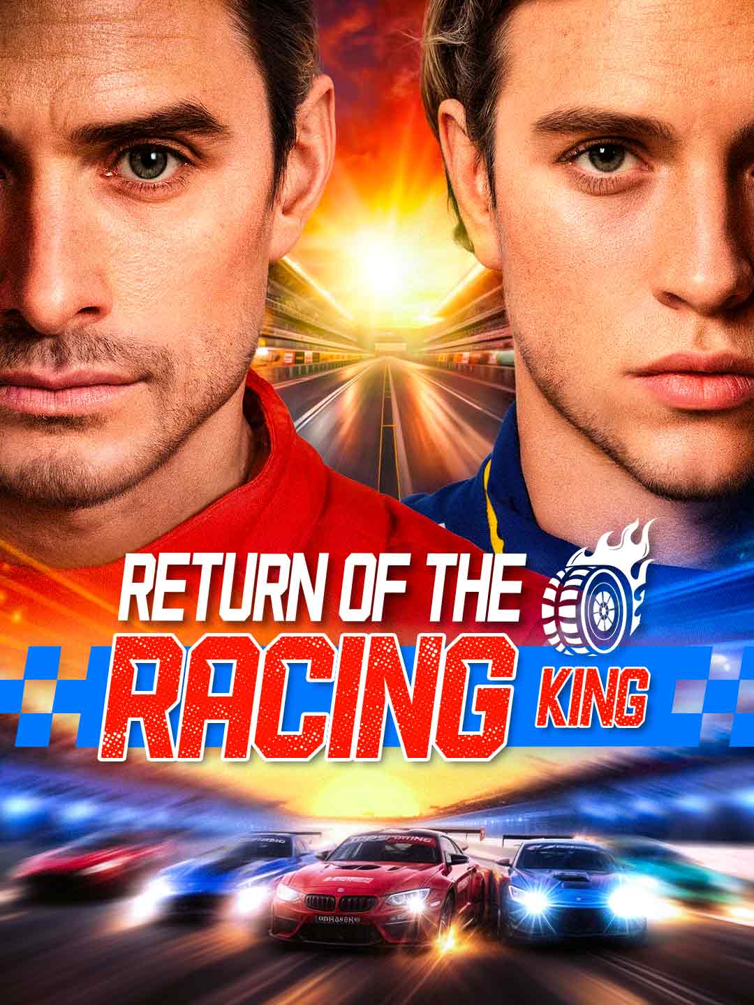 Return Of The Racing King Drama The Viral Apps