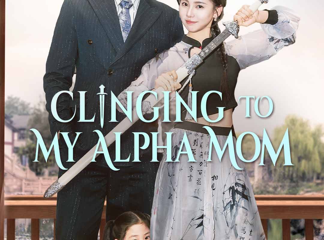 clinging to my alpha mom 1767441137406