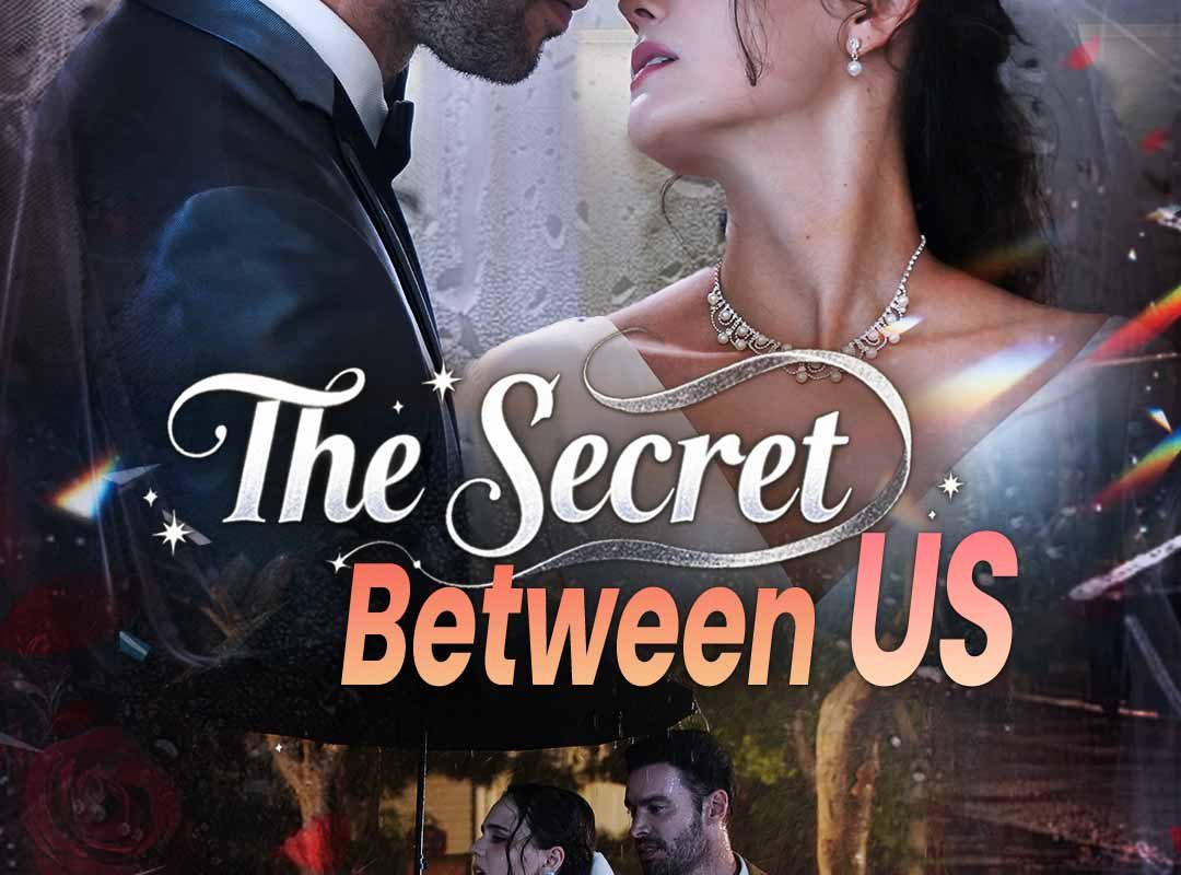the secret between us 1768308491872