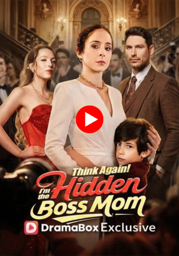 Think Again! I'm the Hidden Boss Mom - Watch Free Now