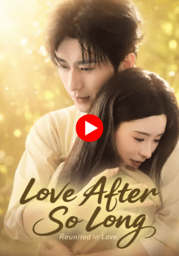Love After So Long - Watch Free Now