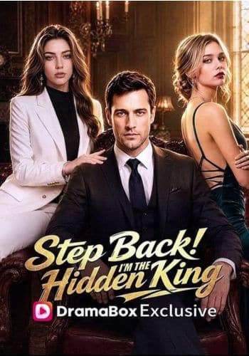 Step Back! I'm the Hidden King - How to Watch for Free