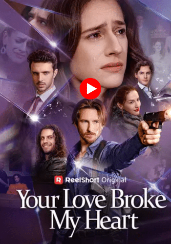 Your Love Broke My Heart - Watch Free Now