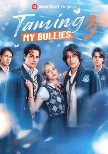 Taming My Bullies 3 - How to Watch for Free
