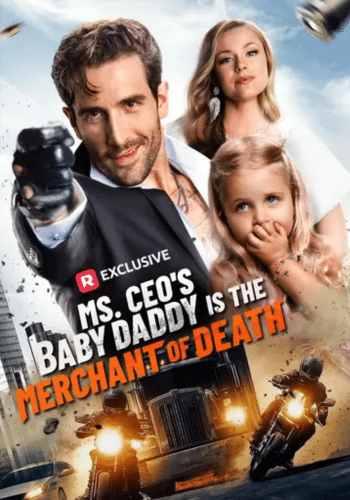 Ms. CEO's Baby Daddy Is the Merchant of Death - How to Watch for Free