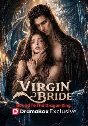 Virgin Bride Bound to the Dragon King - How to Watch for Free