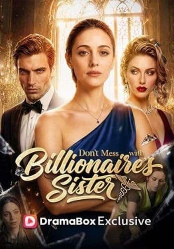 Don't Mess With The Billionaire Sister - How to Watch for Free