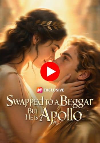 Swapped to a Beggar But He is Apollo