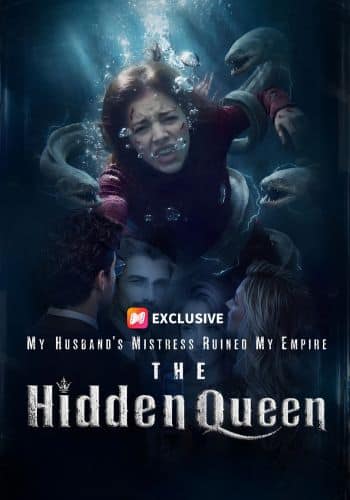 The Hidden Queen: My Husband's Mistress Ruined My Empire - How to Watch for Free